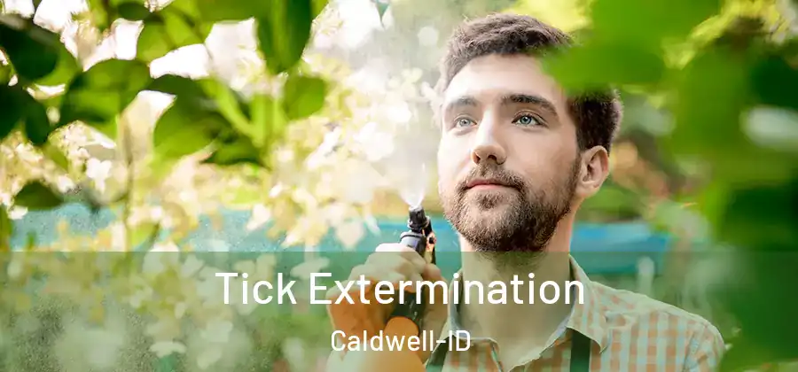 Tick Extermination Caldwell-ID