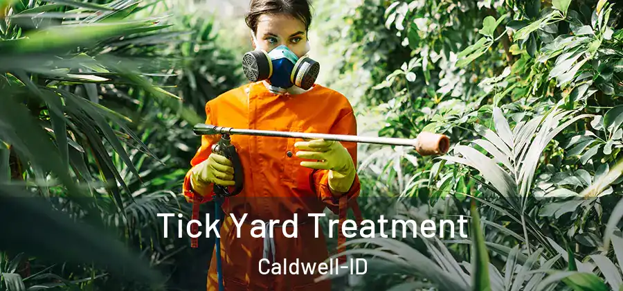  Tick Yard Treatment Caldwell-ID
